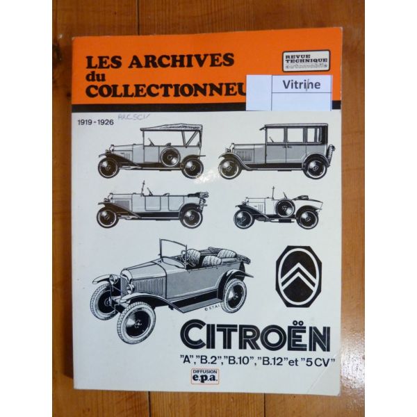 A B2 B10 B12 5CV Revue Technique Les Archives Du Collectionneur Citroen