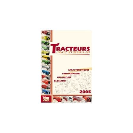 Lot Tracteurs Actuels 2005 + SUPPL 2007