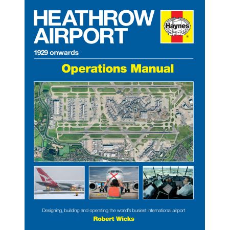 Heathrow Airport Manual Revue technique Haynes Anglais