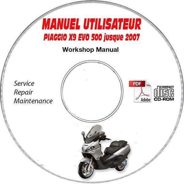 X9 EVOLUTION 500 -07 Manuel Utilisateur CDROM PIAGGIO FR