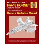 MCDONNELL DOUGLAS F A-18 HORNET AND SUPER HORNET Revue technique Haynes Anglais