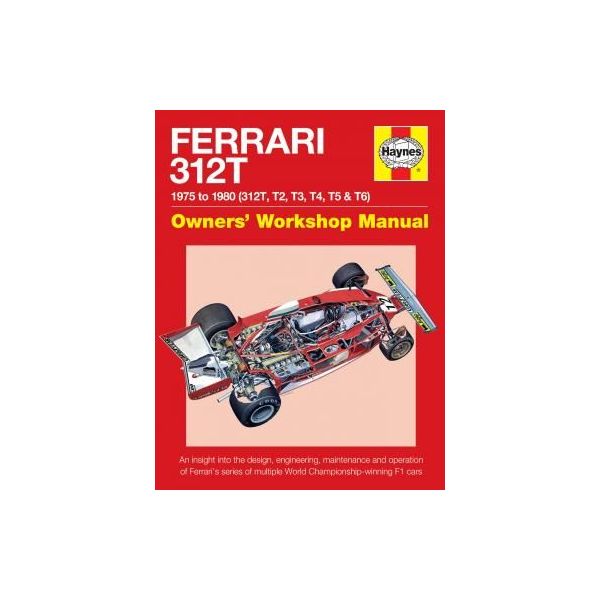 Ferrari 312T OwnersÕs Workshop Manual Revue technique Haynes Anglais