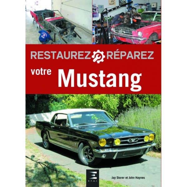 Restaurez votre MUSTANG