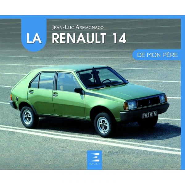 R14 de mon Père  RENAULT Livre