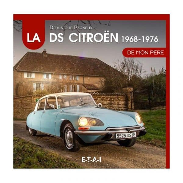 DS 68-76  de mon Père CITROEN Livre