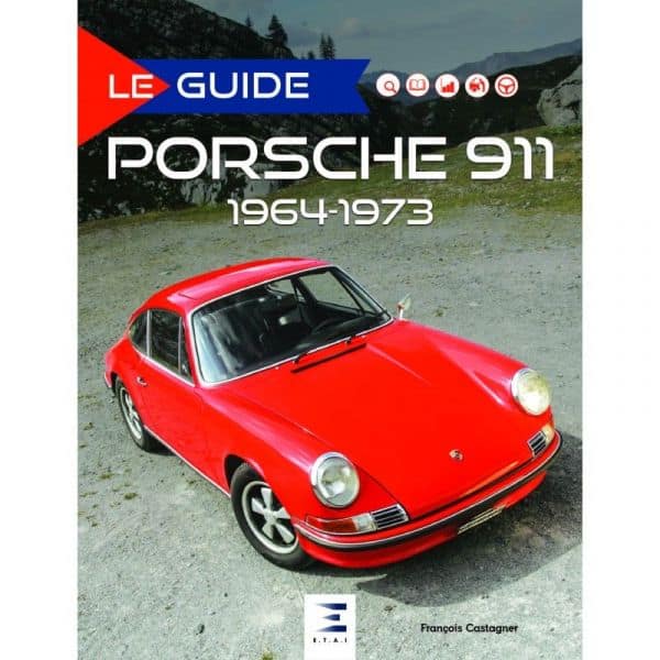 Guide Porsche 911 64-73 ed 2017