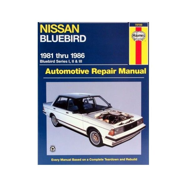 Bluebird 81-86 Revue technique Haynes NISSAN Anglais