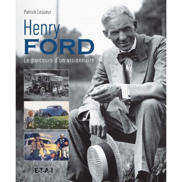 HENRY FORD le parcours d�un visionnaire LIVR_FORDHENRY