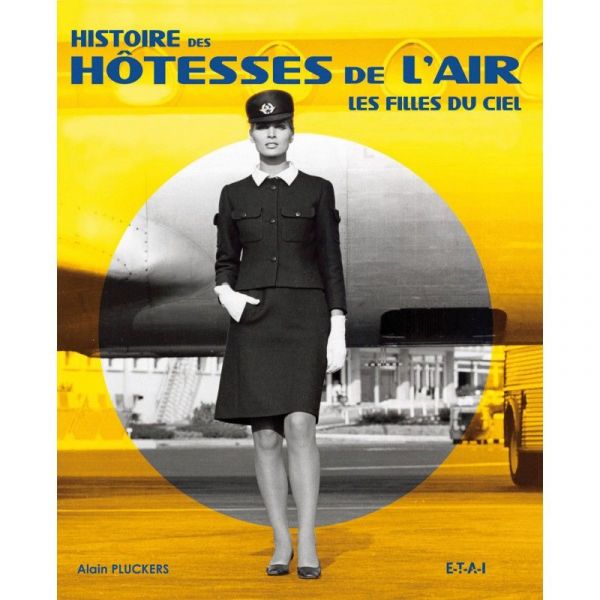 HISTOIRE DES HOTESSES DE L'AIR - Livre