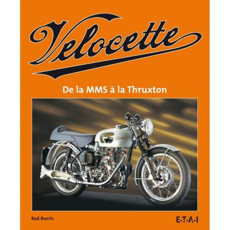 VELOCETTE, DE LA MMS A LA THRUXTON - Livre