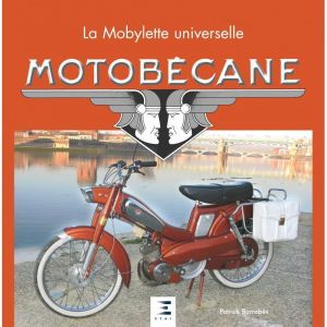 MOTOBECANE, LA MOBYLETTE UNIVERSELLE - Livre