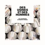 DES USINES ET DES HOMMES FRANCE - Livre