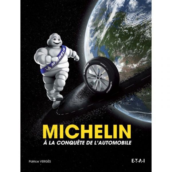 MICHELIN A LA CONQUÊTE DE L'AUTOMOBILE - Livre