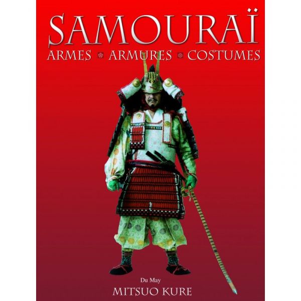Samouraï, armes, armures & costumes  - Livre