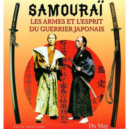Samouraï, les armes et l'esprit du guerrier Japonais  - Livre
