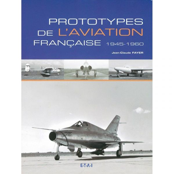 Prototypes de l'aviation française 1945-1960 - Livre