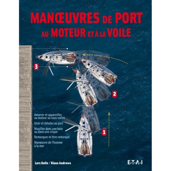 Manœuvres de port au moteur et à la voile - Livre