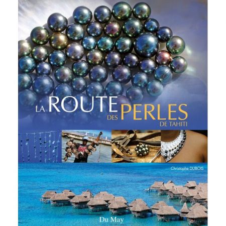 La route des perles de Tahiti - Livre