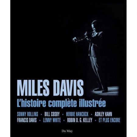 Miles Davis, l'histoire complète illustrée - Livre