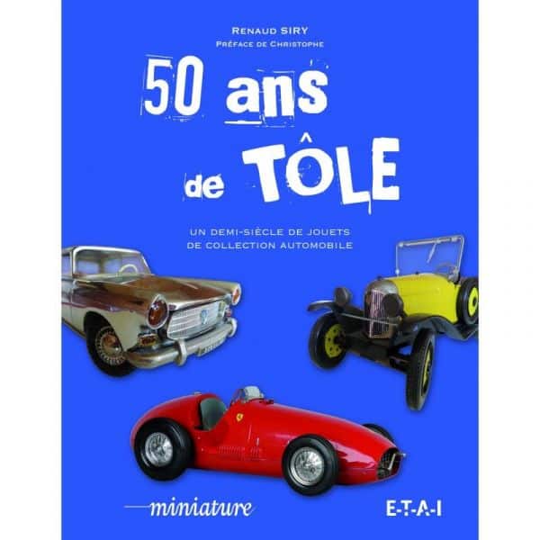 50 ans de tôle au 1/43 - Livre