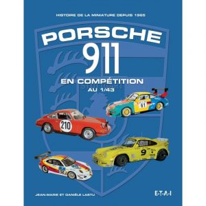 Porsche 911 en compétitions au 1/43 - Livre