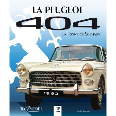 Peugeot 404, la lionne de Sochaux - Livre