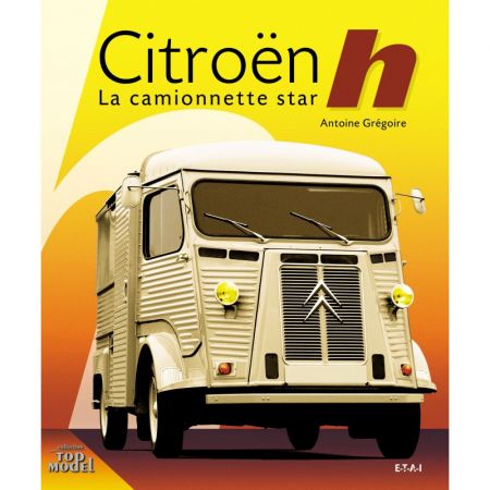 Citroën H, la camionnette star - Livre