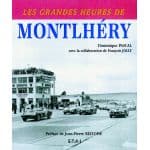 LES GRANDES HEURES DE MONTLHERY  - livre