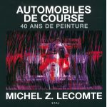 AUTOMOBILES DE COURSE, 40 ANS DE PEINTURE    - livre