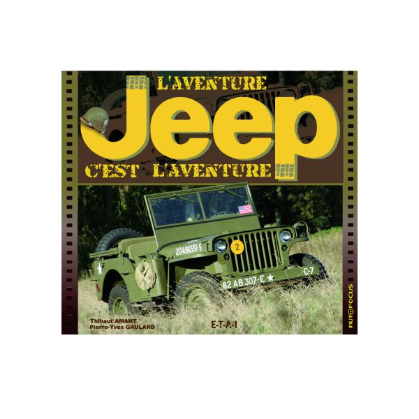 JEEP, L'AVENTURE C'EST L'AVENTURE - livre