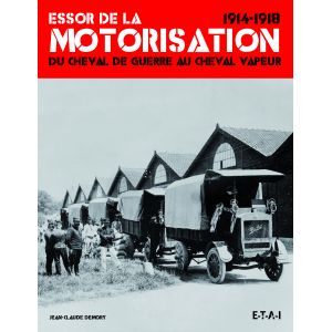 ESSOR DE LA MOTORISATION  14-18  - livre