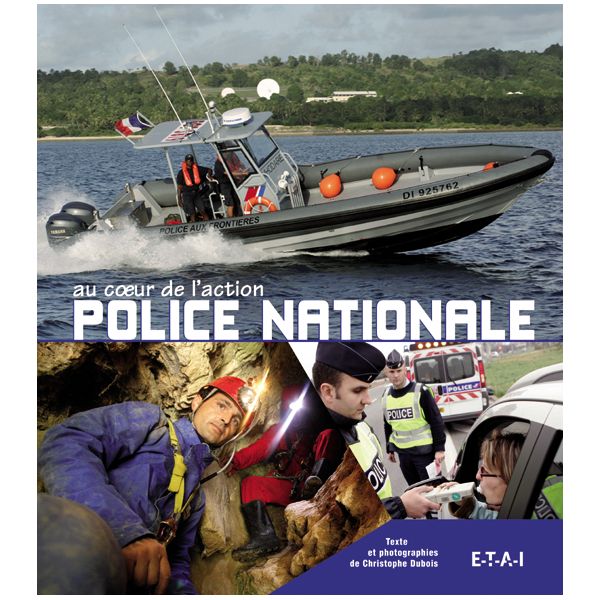 POLICE NATIONALE AU COEUR DE L'ACTION 2  - livre