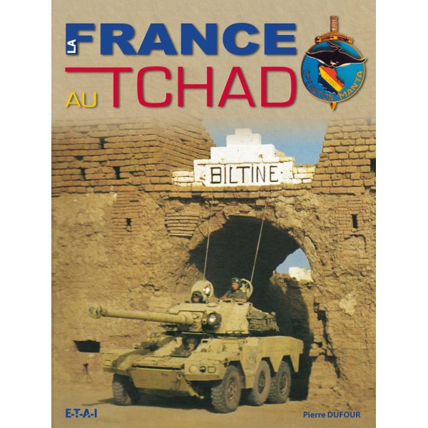 LA FRANCE AU TCHAD - livre