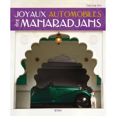 JOYAUX AUTOMOBILES DES MAHARADJAHS  - livre