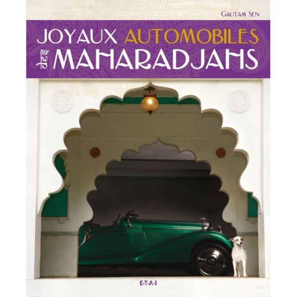 JOYAUX AUTOMOBILES DES MAHARADJAHS  - livre
