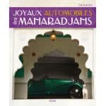 JOYAUX AUTOMOBILES DES MAHARADJAHS  - livre