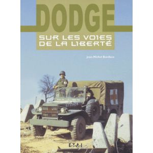 DODGE, SUR LES VOIES DE LA LIBERTE - livre