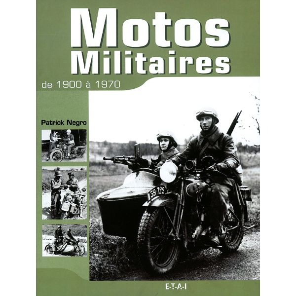 MOTOS MILITAIRES DE 1900 A 1970 - livre