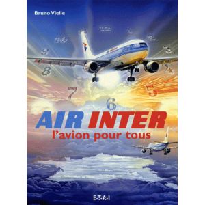 AIR INTER, L'AVION POUR TOUS - livre