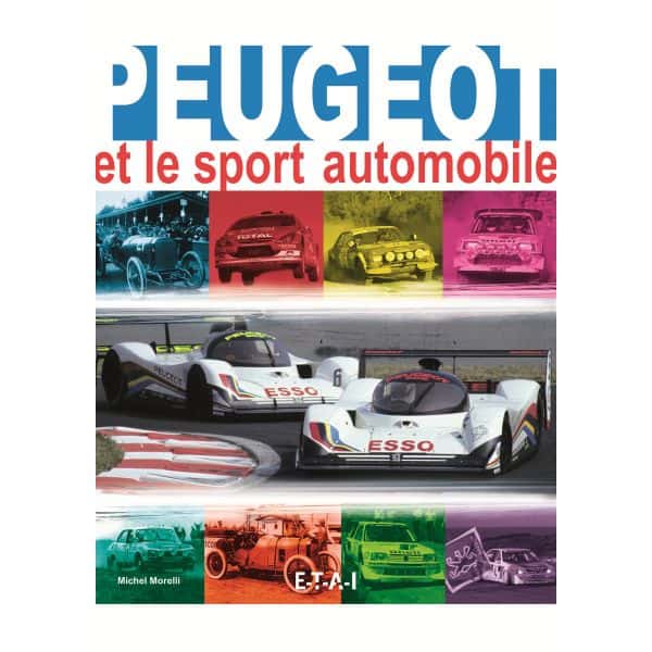 PEUGEOT ET LE SPORT AUTOMOBILE - livre