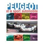 PEUGEOT ET LE SPORT AUTOMOBILE - livre