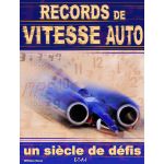 RECORDS DE VITESSE AUTO, UN SIECLE DE DEFIS - livre