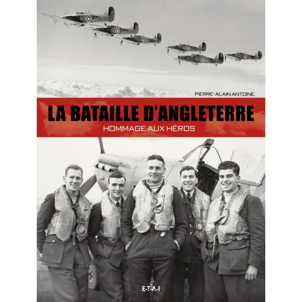 BATAILLE D'ANGLETERRE, HOMMAGE AUX HEROS - livre