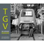 TGV, UNE AVENTURE HUMAINE  - livre