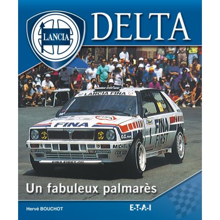 LANCIA DELTA, UN FABULEUX PALMARES - livre