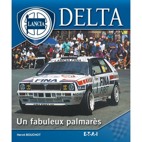 LANCIA DELTA, UN FABULEUX PALMARES - livre