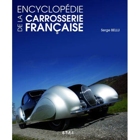 ENCYCLOPEDIE DE LA CARROSSERIE FRANCAISE - livre