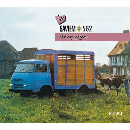 LE SAVIEM SG2 DE MON PERE - livre