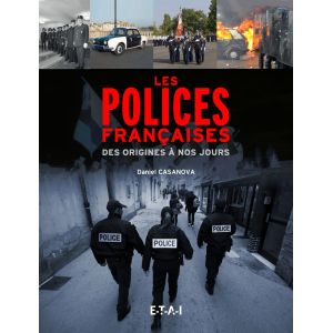 LES POLICES FRANCAISES des origines à nos jours - livre