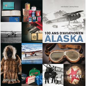 Un siècle d'aviation en ALASKA  - livre